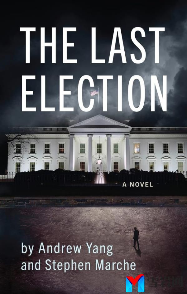 The Last Election by Andrew Yang and Stephen Marche